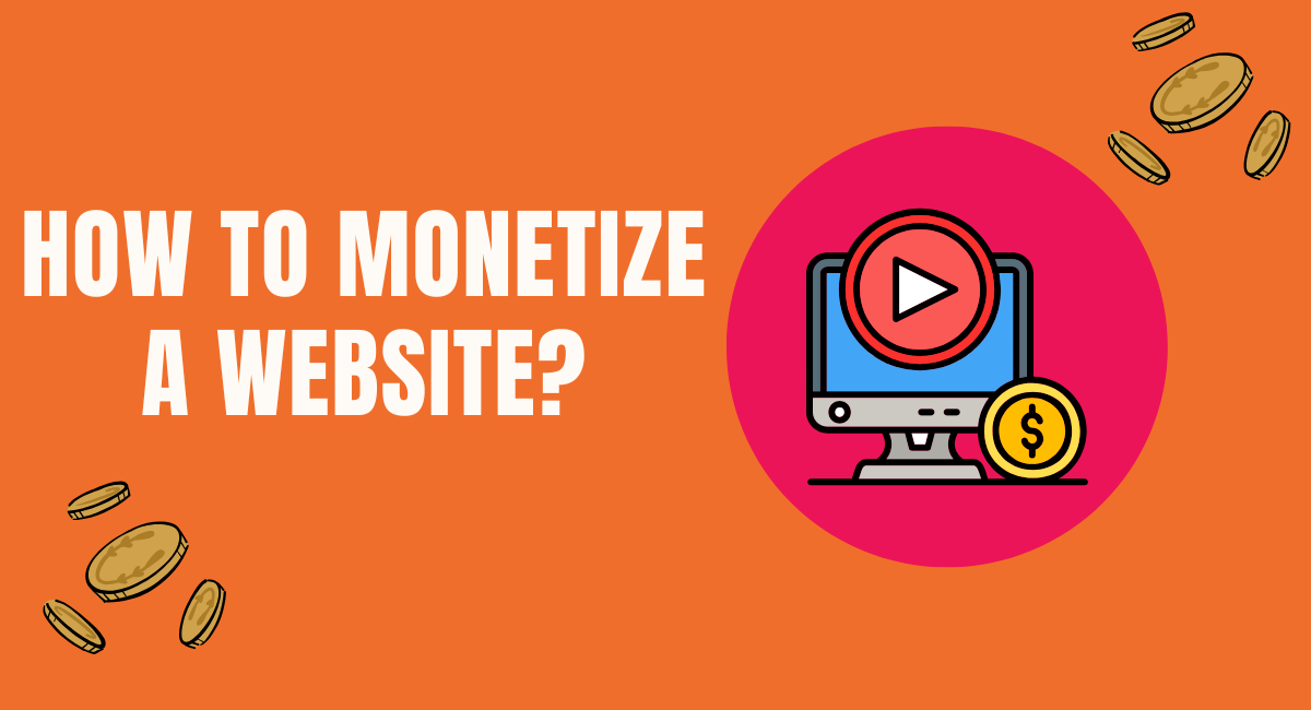 How to Monetize a website